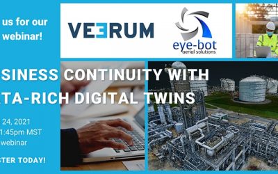 Eye-bot and Veerum Host Webinar “Business Continuity with Data-Rich Digital Twins”