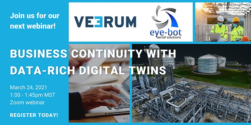Eye-bot and Veerum Host Webinar “Business Continuity with Data-Rich Digital Twins”